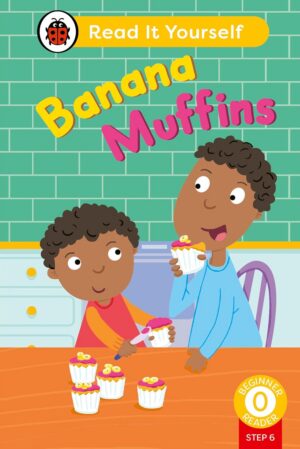 Read it Yourself Step 6 Level 0: Banana Muffins