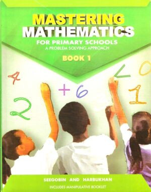 Mastering Mathematics For Primary Schools Book 1 - Seegobin