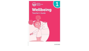 Oxford International Primary Wellbeing: Teacher Guide 1
