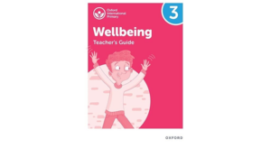 Oxford International Primary Wellbeing: Teacher Guide 3