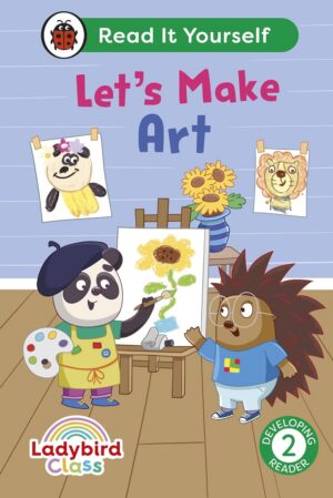 Let's Make Art Level 2 : Read It Yourself