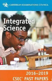 Integrated Science CSEC 2016-2019 Past Papers