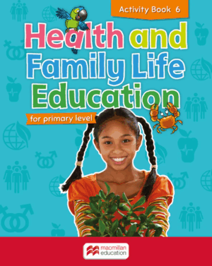 Health and Family Life Ed. Primary Level Activity Book 6