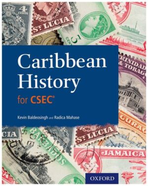 Caribbean History for CSEC - Kevin Baldeosingh and Radica Mahase