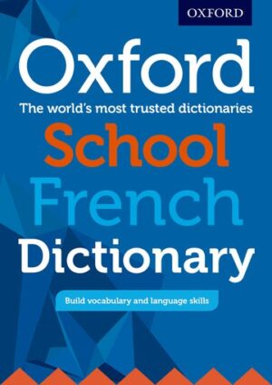 Oxford School French Dictionary 2017 Edition