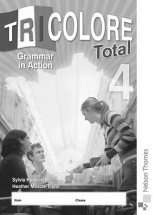 Oxford Tricolore Total 4: Grammar in Action